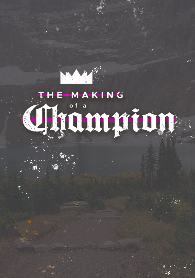 The Making of a Champion – Week 1