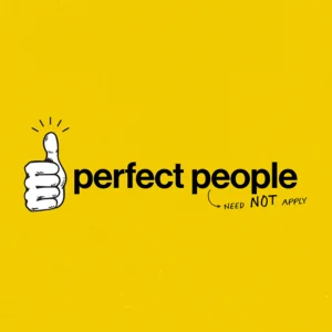 Perfect People (Need Not Apply)