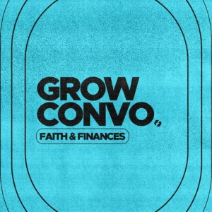 Grow Convo: Faithful Finances